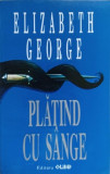 PLATIND CU SANGE-ELIZABETH GEORGE