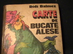 CARTE DE BUCATE ALESE-DIDI BALMEZ-468 PG A 4- foto