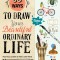 50 Ways to Draw Your Beautiful, Ordinary Life: Practical Lessons in Pencil and Paper