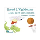 Howard B. Wigglebottom Learns about Sportsmanship