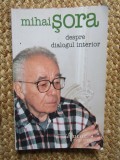 Mihai Sora - Despre dialogul interior