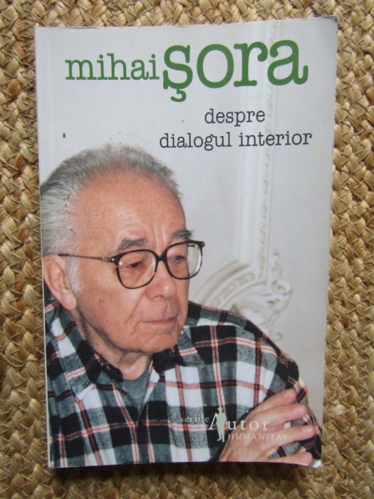 Mihai Sora - Despre dialogul interior