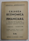 CALAUZA ECONOMICA SI FINANCIARA - LEGI , REGULAMENTE ...CIRCULARI , 1N SEPTEMBRIE - 5 DECEMBRIE 1950 , NR. 5 - 6 , APARUTE 1950