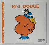 MME DODUE par ROGER HARGREAVES , TEXT SI ILUSTRATII , COLLECTION MADAME , 2018