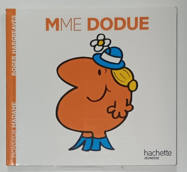 MME DODUE par ROGER HARGREAVES , TEXT SI ILUSTRATII , COLLECTION MADAME , 2018