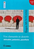 Vox clamantis in deserto: Atitudini, polemici, pamflete - 2024 - Eugen Munteanu (AP121), Junimea