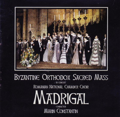 CD: Corul Madrigal &amp;ndash; Byzantine Orthodox Sacred Mass (In Concert - original) foto