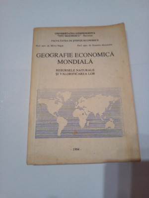 GEOGRAFIE ECONOMICA MONDIALA - RESURSELE NATURALE SI VALORIFICAREA LOR foto