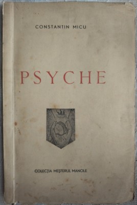 CONSTANTIN MICU (STAVILA) - PSYCHE (POEME) [Princeps/Col. MESTERUL MANOLE, 1942] foto