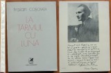 Cumpara ieftin Traian Cosovei , La tarmul cu luna , Cartea romaneasca ,1977 , ed. 1 cu autograf