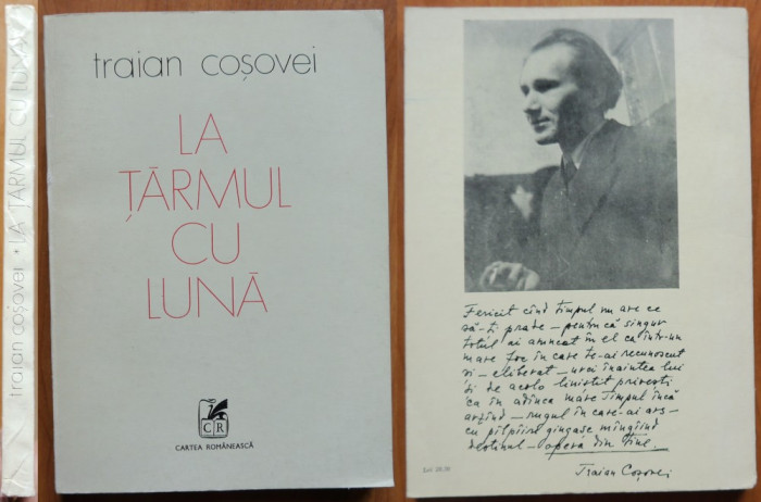 Traian Cosovei , La tarmul cu luna , Cartea romaneasca ,1977 , ed. 1 cu autograf