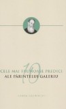 Cele mai frumoase predici ale Părintelui Galeriu - Paperback brosat - Lumea credinţei