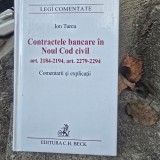 Contractele bancare in Noul Cod Civil art.2184-2194, art.2279-2295. Comentarii si explicatii - Ion Turcu