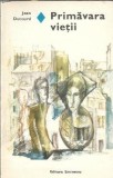 Primavara vietiii - Jean Dutourd
