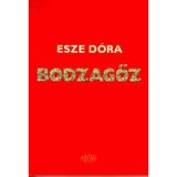 Bodzagőz - Esze D&oacute;ra