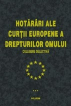 Hotariri ale Curtii Europene a Drepturilor Omului Volumul III foto