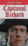 Alexandre Dumas - Capitanul Richard (2017)