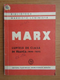 Luptele de clasa in Franta 1848-1850/ Karl Marx, Friedrich Engels