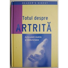 Totul despre artrita. Articulatii mobile si nedureroase