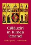 Calauziri in lumea icoanei - Leonid Uspenski si Vladimir Lossky