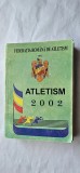 ATLETISM 2002 FEDERATIA ROMANA DE ATLETISM .