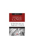 Cele 12 parghii ale succesului - Stephen R. Covey | Carte Dezvoltare personala, Leadership