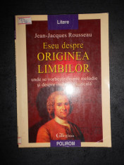 JEAN JACQUES ROUSSEAU - ESEU DESPRE ORIGINEA LIMBILOR foto