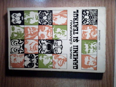 Pavel Campeanu - Oamenii si teatrul - Privire sociologica asupra publicului (Editura Meridiane, 1973) foto