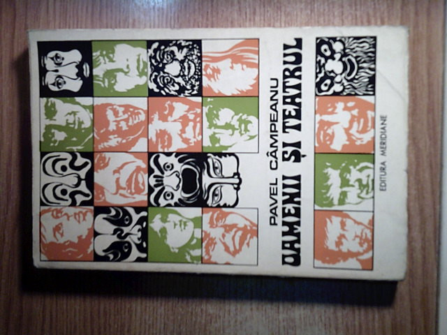 Pavel Campeanu - Oamenii si teatrul - Privire sociologica asupra publicului (Editura Meridiane, 1973)