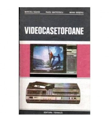 Mircea Radoi, Radu Mateescu, Mihai Basoiu - Videocasetofoane - foto
