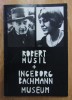 Robert Musil - Ingeborg Bachmann Museum Katalog (Germana, 1989) - Editia Archiv, 70 pagini