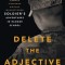 Delete the Adjective: A Soldier&#039;s Adventures in Ranger School