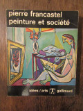 Peinture et Societe - Pierre Francastel