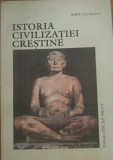 RADU FLORESCU - ISTORIA CIVILIZATIEI CRESTINE
