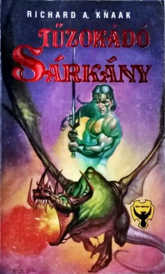 Knaak Richard Firedrake - A tuzokado sarkany- 1024 (carte pe limba maghiara) foto