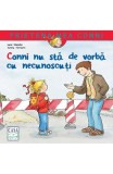 Conni nu sta de vorba cu necunoscuti - Liane Schneider - Editura Casa