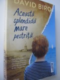 Aceasta splendida mare pestrita - David Biro