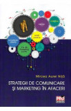 Strategii de comunicare si marketing in afaceri - Mircea Aurel Nita