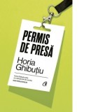 Permis de presa - Horia Ghibutiu