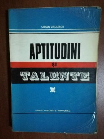 Aptitudini si talente- Stefan Zisulescu