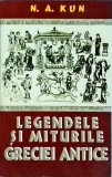 N. A. Kun - Legendele si miturile Greciei Antice