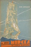 Cu Bricul Mircea In Jurul Europei - Ion Arama, Editura Militara 1918, Geografie, Carte Veche