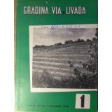 GRADINA, VIA SI LIVADA, REVISTA DE STIINTE SI PRACTICA HORTIVITICOLA, IANUARIE 1964-COLECTIV-233389