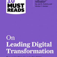 Hbr's 10 Must Reads on Leading Digital Transformation