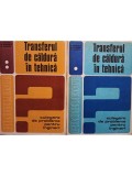 D. Ștefănescu - Transferul de caldură &icirc;n tehnică, 2 vol. (editia 1982)