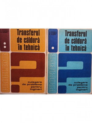 D. Ștefănescu - Transferul de caldură &amp;icirc;n tehnică, 2 vol. (editia 1982) foto