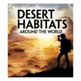 Desert Habitats Around The World