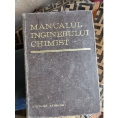 MANUALUL INGINERULUI CHIMIST- VOL I