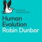 Human Evolution / Robin Dunbar