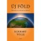 &Uacute;j F&ouml;ld - &Eacute;bredj r&aacute; &eacute;leted c&eacute;lj&aacute;ra! - Eckhart Tolle